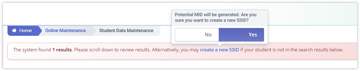 Step 7.  If the results do not bring up the desired match, and the user clicks on **Create a new SSID** link, the system may trigger a warning about a poteial MID if a new SSID is created. Users may ignore the warning and just click on the Yes button.