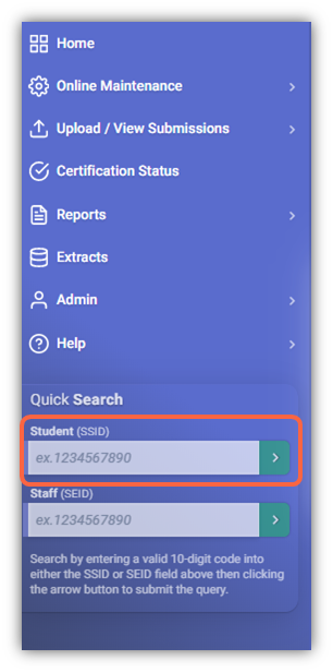 Step 1. Enter a valid 10-digit Statewide Student Identifier (SSID) in the SSID Search field located on the Left Navigation Menu.